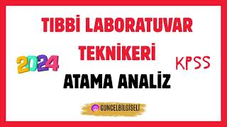 KPSS2024 TIBBİ LABORATUVAR TEKNİKERİ ATAMALARI HAKKINDA  MESLEK ANALİZLERİ 3 [upl. by De Witt]