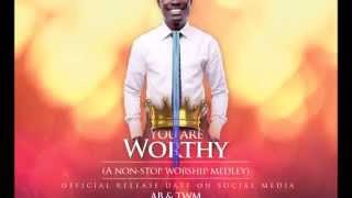 AB KWARTENG amp TWM YOU ARE WORTHY Medley [upl. by Nnaitsirk]