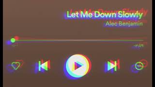 Let me down slowly بدون موسيقى [upl. by Sukramaj]