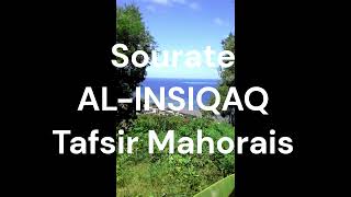 Sourate ALINSIQAQ Tafsir Mahorais [upl. by Harriman127]