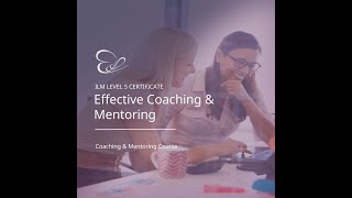 ILM Level 5 Diploma amp Certificate Effective Coaching amp Mentoring Unit 500  AC15 Eileen Hutchinson [upl. by Charry869]