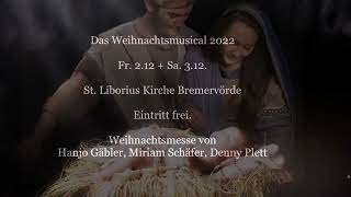 Das Weihnachtsmusical 2022 in der St Liborius Kirche in Bremervörde [upl. by Orozco]