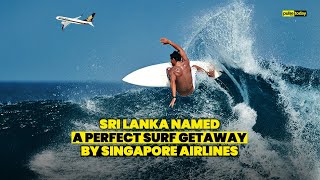 Sri Lanka featured a perfect surf getaway by Singapore Airlines [upl. by Hsiwhem723]