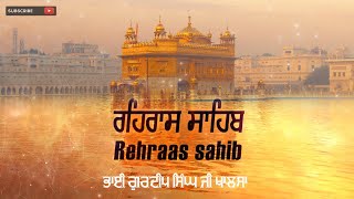 Rehras Sahib Paath  Bhai Gurdeep Singh Ji Khalsa  Read along Rehraas Sahib Paath [upl. by Bunce]