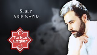 Arif Nazım Sevda Şiirleri1  Sebep  Türk Dünyasının En Kapsamlı Müzik Ağı Türkçe Ezgiler [upl. by Adnohsar]