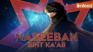 Who was Naseebah Bint Kaab [upl. by Fromma]