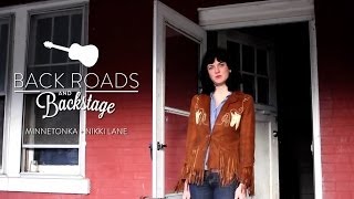 Minnetonka Back Roads  Backstage with Nikki Lane featuring quotWild Onequot [upl. by Cummings]