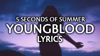 5 Seconds Of Summer  Youngblood Lyrics  Lyric Video [upl. by Neeham]