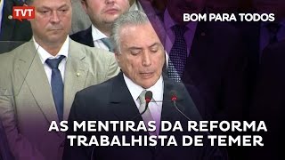 As mentiras da reforma trabalhista de Temer [upl. by Eamanna]