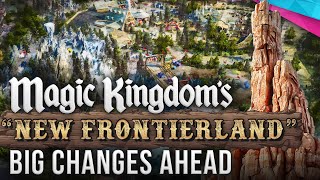 quotNew Frontierlandquot MAGIC KINGDOM EXPANSION Details  D23 Expo 2024 [upl. by Charo]