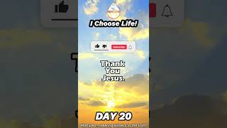 DAY 20 Yes We Choose Life [upl. by Weitzman221]