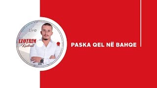 Leotrim Kastrati LIVE  Paska qel në bahqe [upl. by Naols]