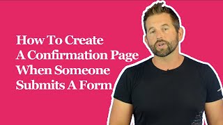 How To Create A Confirmation Page When Someone Submits A Form [upl. by Lein821]