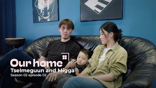 Our Home  Season 2  Ep 2  Tselmeguun and Migga [upl. by Bobina290]