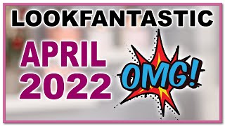 LOOKFANTASTIC APRIL 2022 BEAUTY BOX SNEAK PEEK  Hit or miss [upl. by Trixy679]