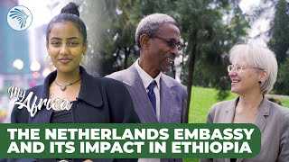 Exploring the Netherlands Embassys Work in Ethiopia  My Africa ArtsTvWorld [upl. by Charley]