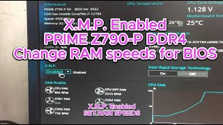 XMP Enabled PRIME Z790P DDR4  How to Change RAM Speed for BIOS [upl. by Esnohpla]