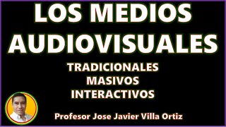 Los medios audiovisuales Tradicionales masivos e interactivos [upl. by Mikiso780]