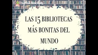 Las 15 bibliotecas más bonitas del mundo [upl. by Teddy974]