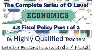 O Levels Economics Complete Course 43 Fiscal Policy Part 1 of 2 Urdu  Hindi [upl. by Dodie]