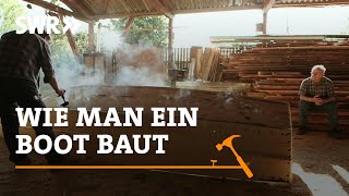 Wie man ein Boot baut  SWR Handwerkskunst [upl. by Anelleh]