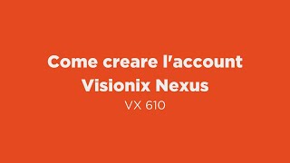 IT VX 610 Come creare laccount Visionix Nexus [upl. by Harding782]