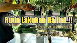 Cara merawat mesin peras tebu agar awet [upl. by Najib]