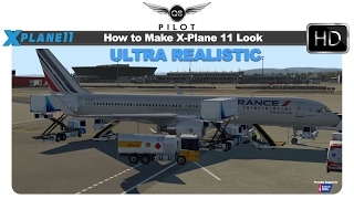 XPlane 11 How To Make X Plane 11 Look Ultra Realistic For Free [upl. by Oecile]