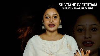 SHIV TANDAV STOTRAM  SUSHRI KAMALINI PARIDA [upl. by Eicnan]