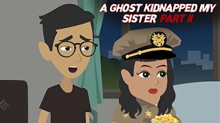 A Ghost Kidnapped My Sister  Part II  Animated Horror Stories In Hindi [upl. by Dympha62]