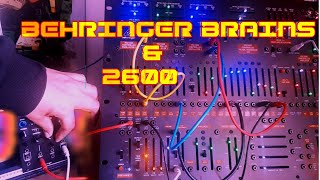 BEHRINGER BRAINS amp 2600 [upl. by Baten]