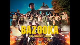 Bigg Frankii ft JorDan  Bazooka [upl. by Alyose]