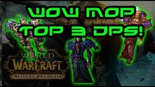 WoW MoP Top DPS Classes  My Opinion [upl. by Veleda]