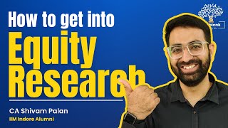 How To Get Into Equity Research  Equity Research Interview Preparation [upl. by Tadashi]