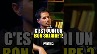 Cest quoi un bon salaire  Part 2 [upl. by Lundgren]