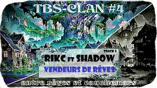 Track 8  RIKC ft SHADOW quotVENDEURS DE RÊVESquot  RAP FR audio officiel TBS CLAN 4 [upl. by Betty621]