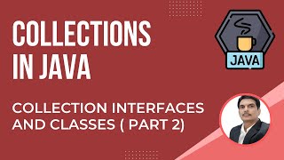 Java Collections FrameworkPart3  Interfaces And Classes  Methods in Collection amp List Interfaces [upl. by Notsirb]