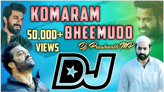 Komuram Bheemudo  RRR New Song Mix BY  DJ Prashanth MP [upl. by Aicitan]