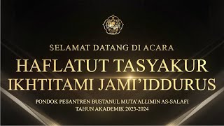 🔴 LIVE HAFLATUT TASYAKUR IKHTITAMI JAMIIDDURUS amp HAUL AKBAR 2024 [upl. by Arriec498]