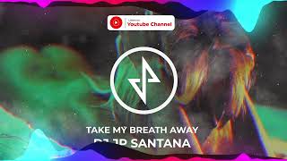 Take My Breath Away  Ezi  Bachata Remix  DJ JP Santana [upl. by Christophe636]