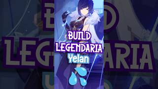 BUILD de YELAN 🎲💦  Genshin Impact [upl. by Sugihara916]