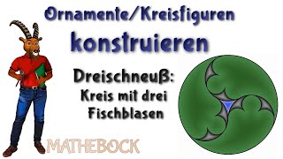 Dreischneuß  Ornament mit drei Fischblasen  3er Fischblase  Gotisches Maßwerk konstruieren [upl. by Rehotsirhc465]