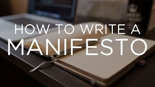 How to Write a Manifesto [upl. by Elleron]