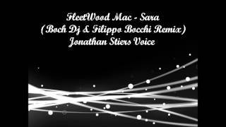 FleetWood Mac  Sara Boch Dj amp Filippo Bocchi Remix  Jonathan Stiers Voice AUDIO [upl. by Jarid160]