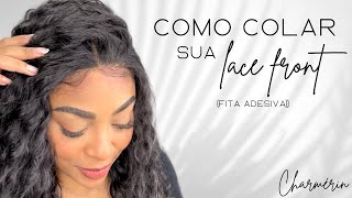 COMO COLAR SUA LACE FRONT FITA ADESIVA [upl. by Leahkim165]