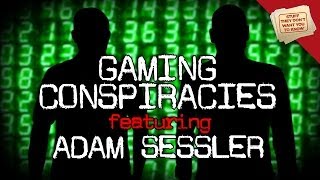 Gaming Conspiracies with Adam Sessler [upl. by Arat]