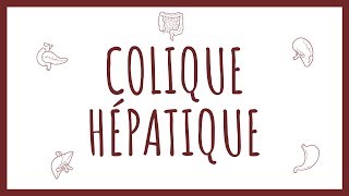 Sémiologie Biliaire  Colique Hépatique [upl. by Kynan712]