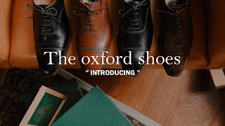 The Decorum Tribune  Part I  Introducing the oxford shoes แนะนำรองเท้าทรง Oxford [upl. by Nodle60]