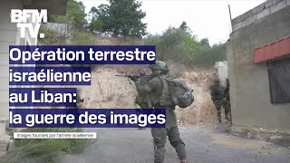 Opération terrestre israélienne au Liban la guerre des images [upl. by Haukom]