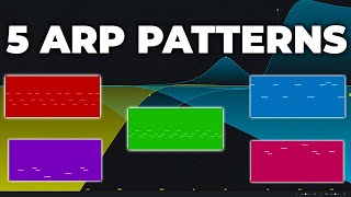 5 ARP Patterns Every Producer Should Know [upl. by Akinot]